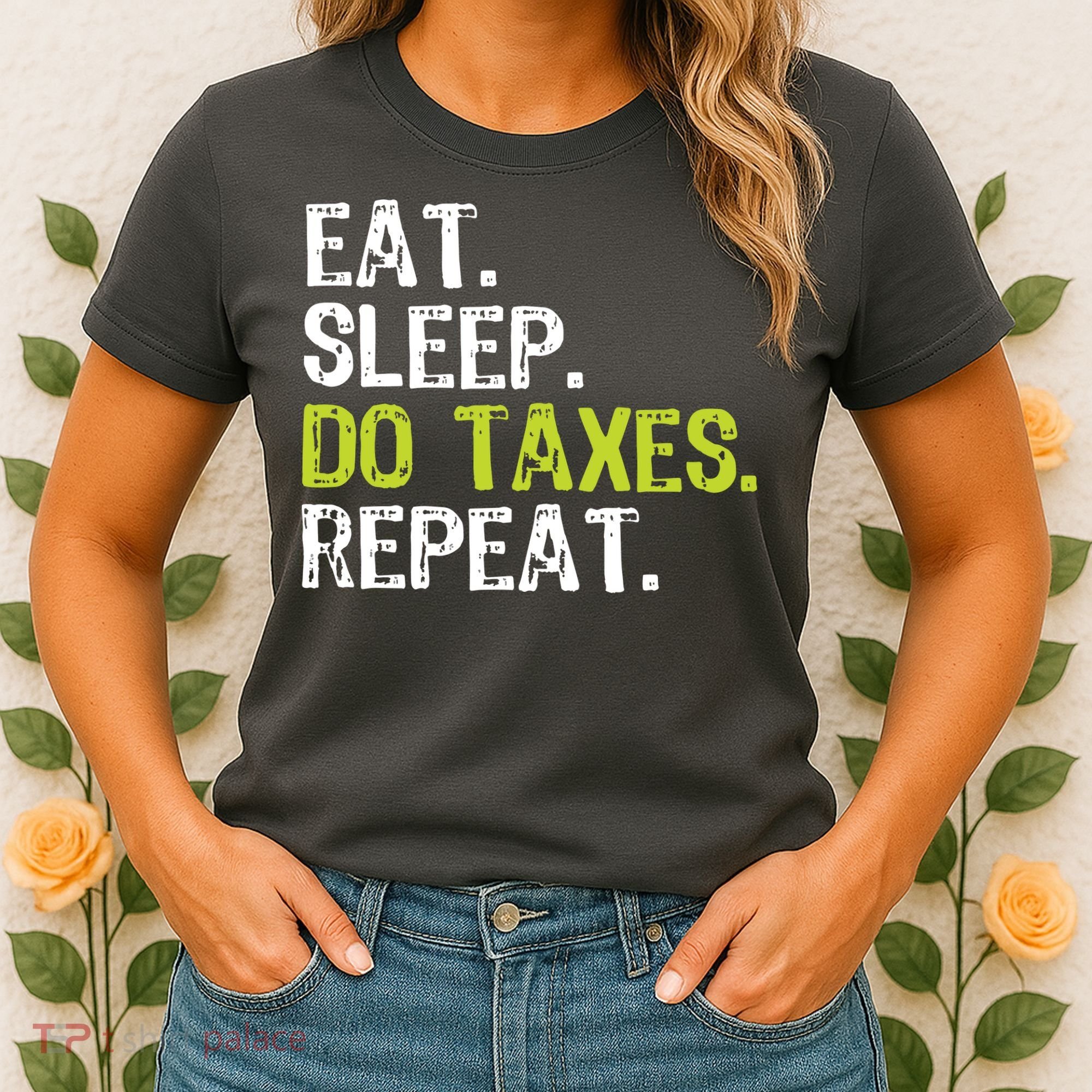 Eat Sleep Do Taxes Accountant Accounting Funny Women's T-Shirt
