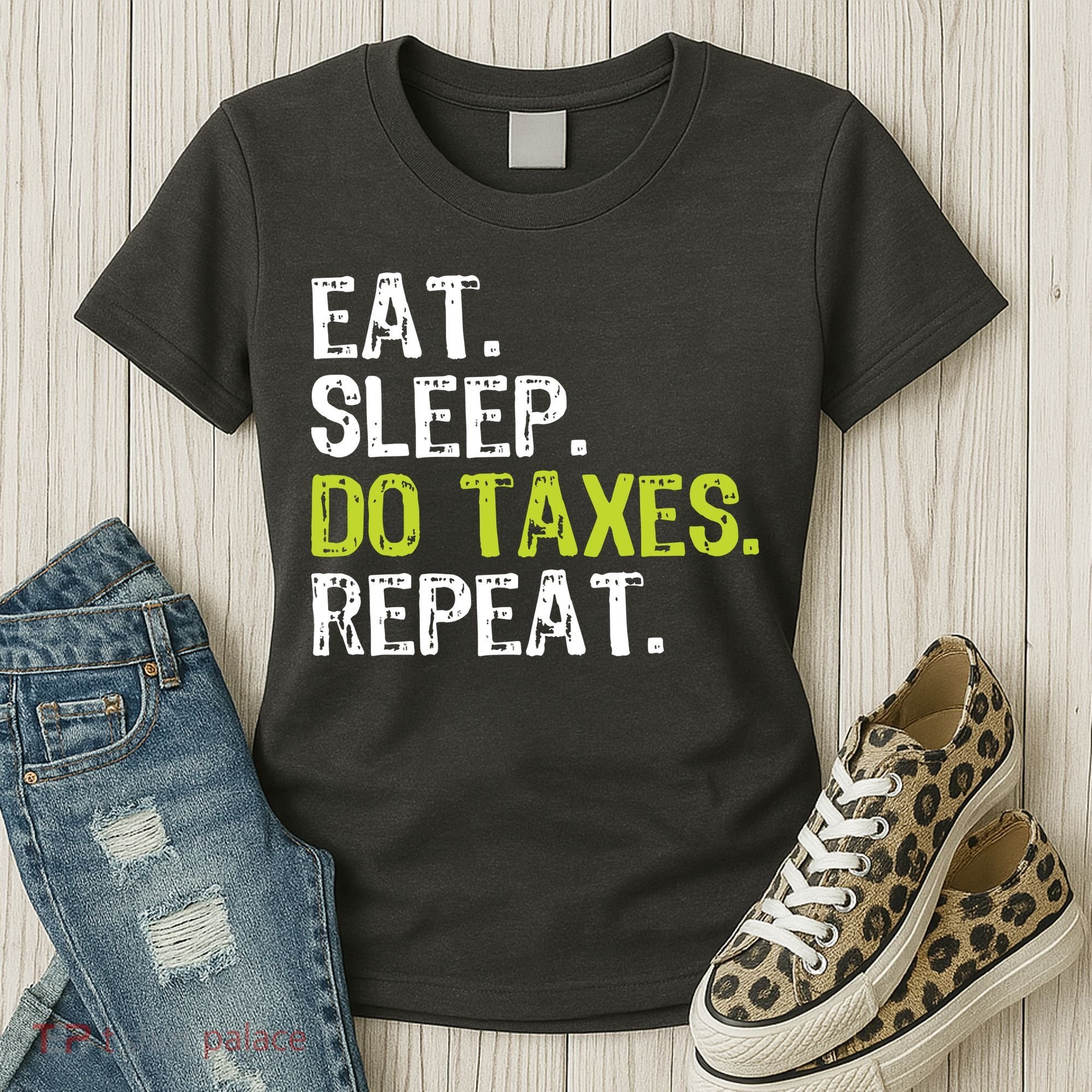 Eat Sleep Do Taxes Accountant Accounting Funny Women's T-Shirt