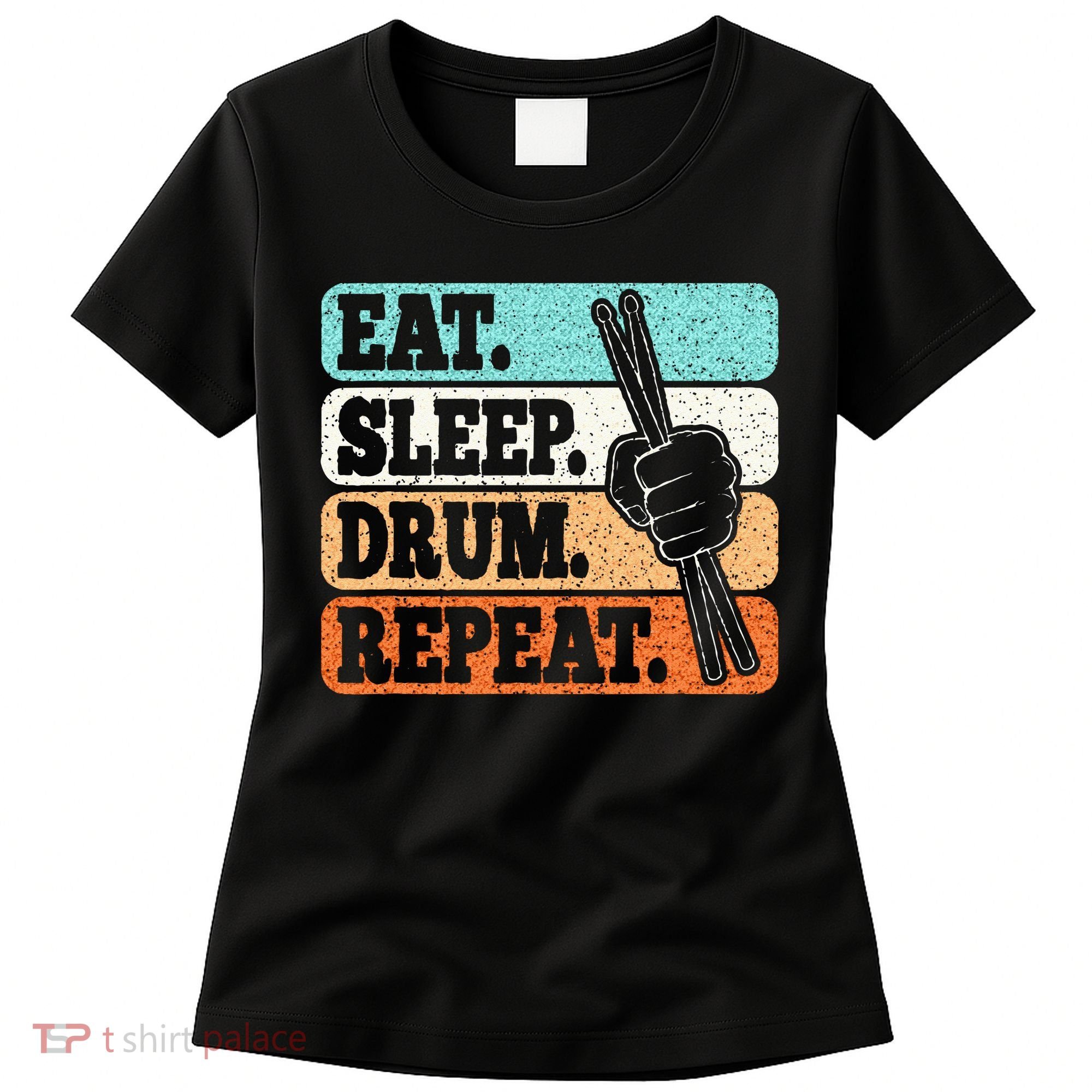 Eat Sleep Drum Repeat Funny Drummer Drumming Lover Retro Women's T-Shirt