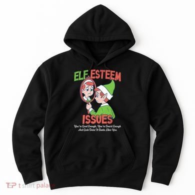 Elf Self Esteem Issues Hoodie