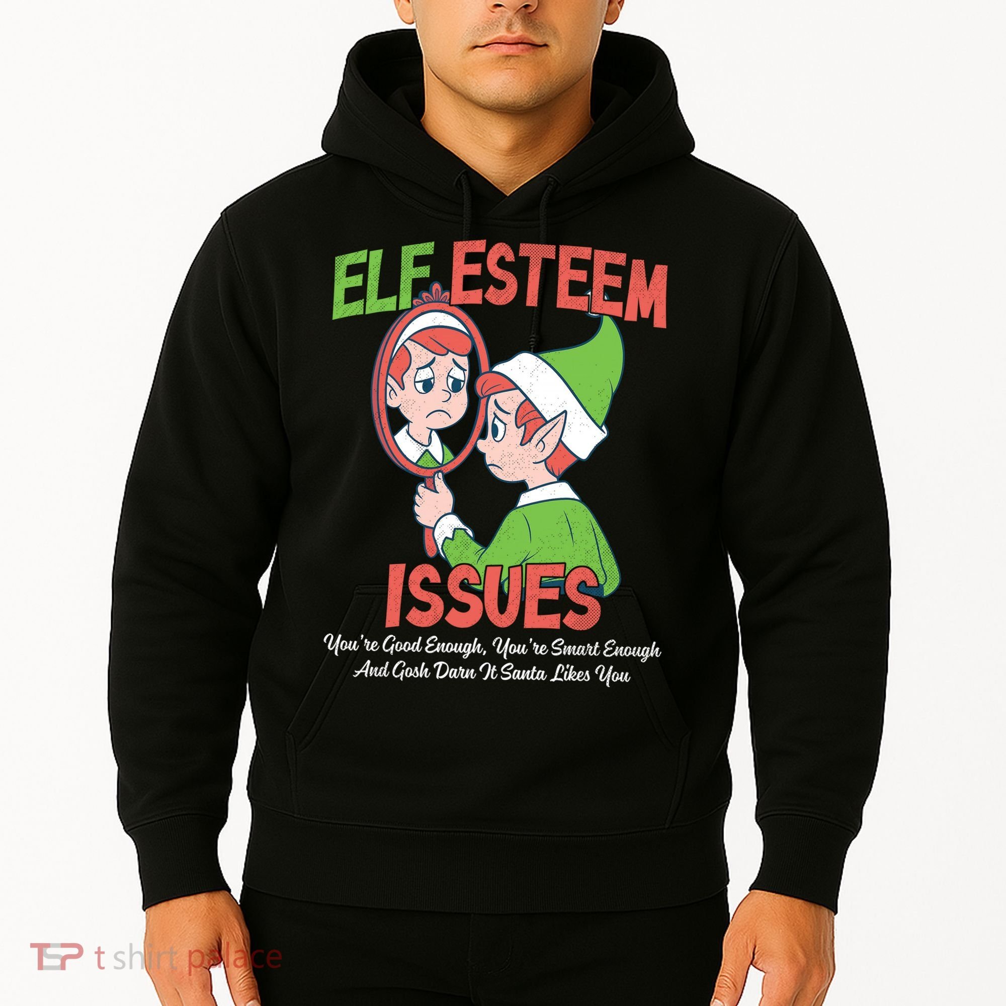 Elf Self Esteem Issues Hoodie