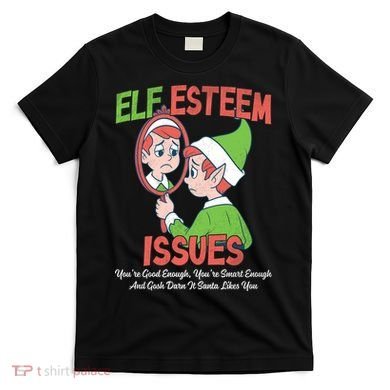 Elf Self Esteem Issues T-Shirt