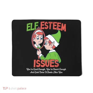 Elf Self Esteem Issues Mousepad