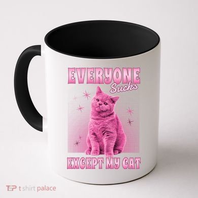 Everyone Sucks Except My Cat Coffee Mug