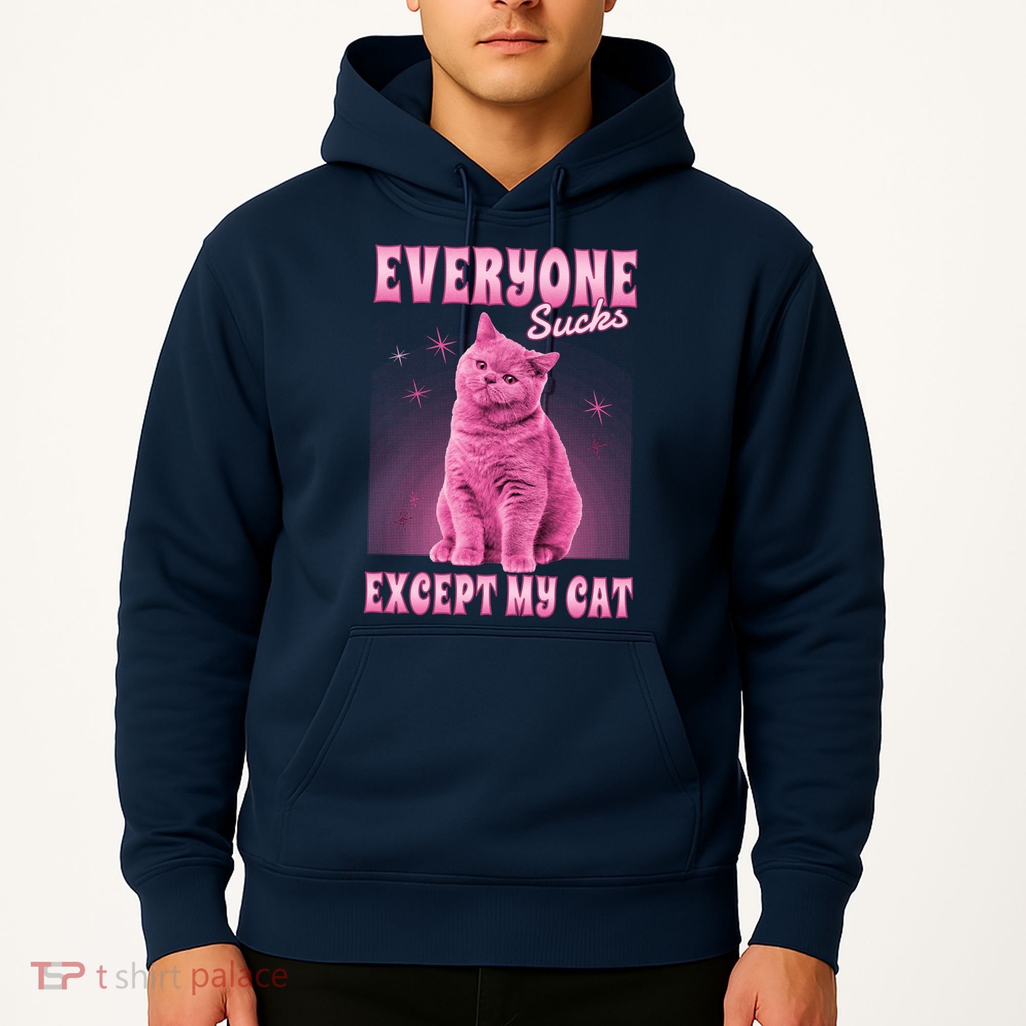 Everyone Sucks Except My Cat Hoodie