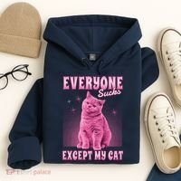 Everyone Sucks Except My Cat Hoodie thumb 4