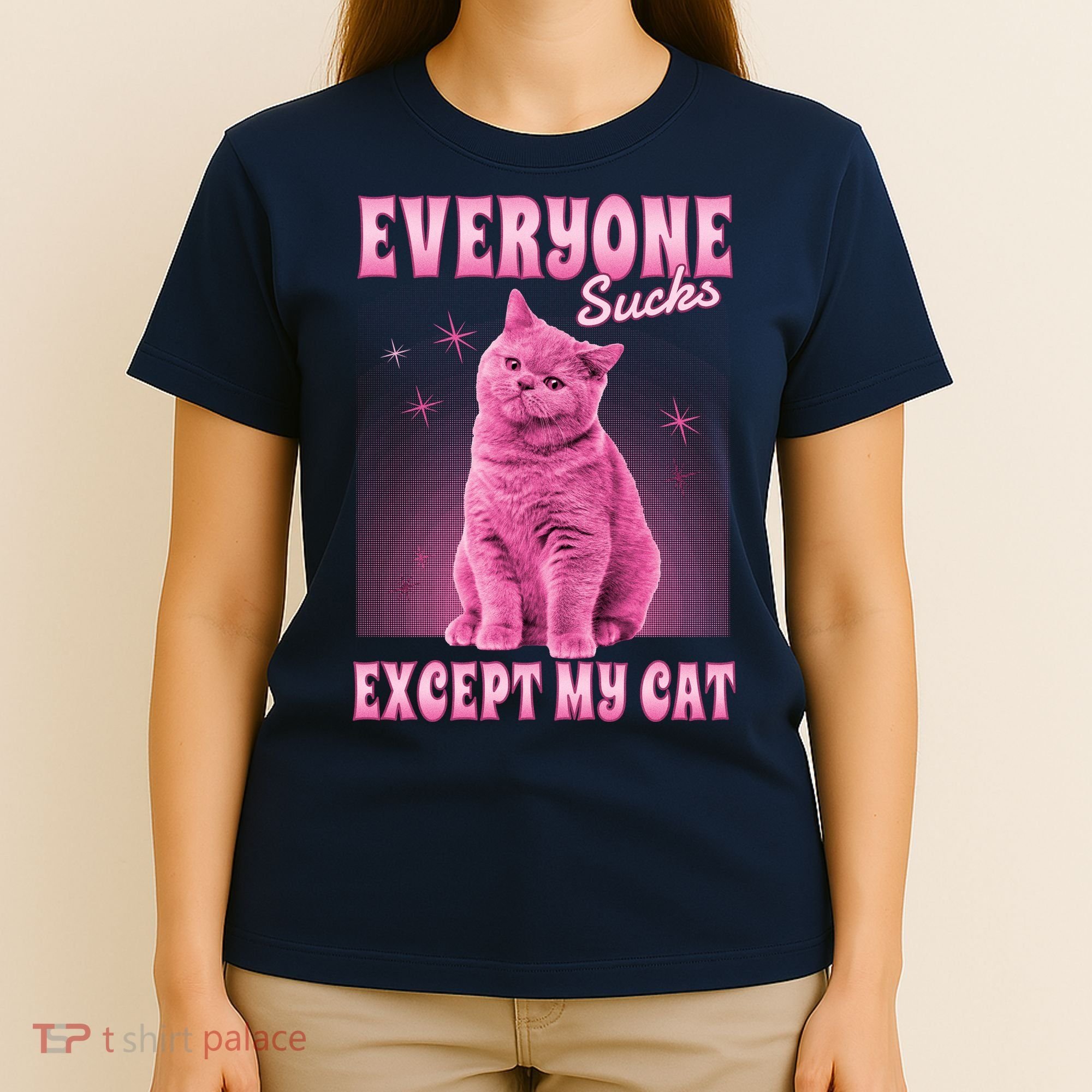 Everyone Sucks Except My Cat T-Shirt