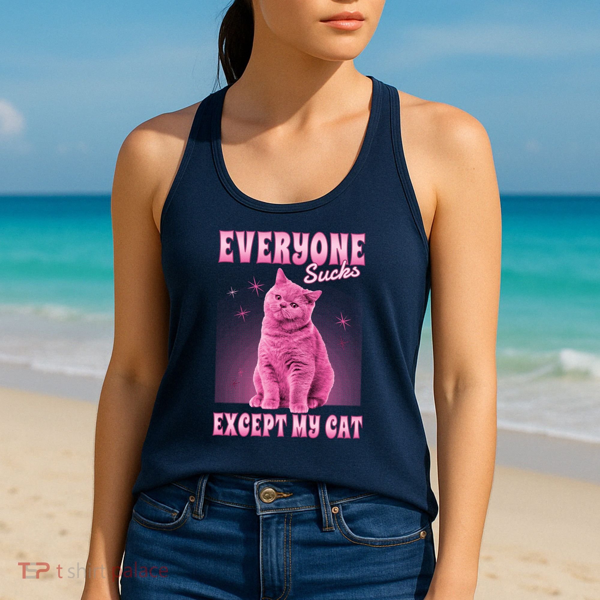 Everyone Sucks Except My Cat Women's Tank Top