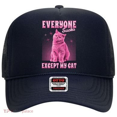 Everyone Sucks Except My Cat Hat