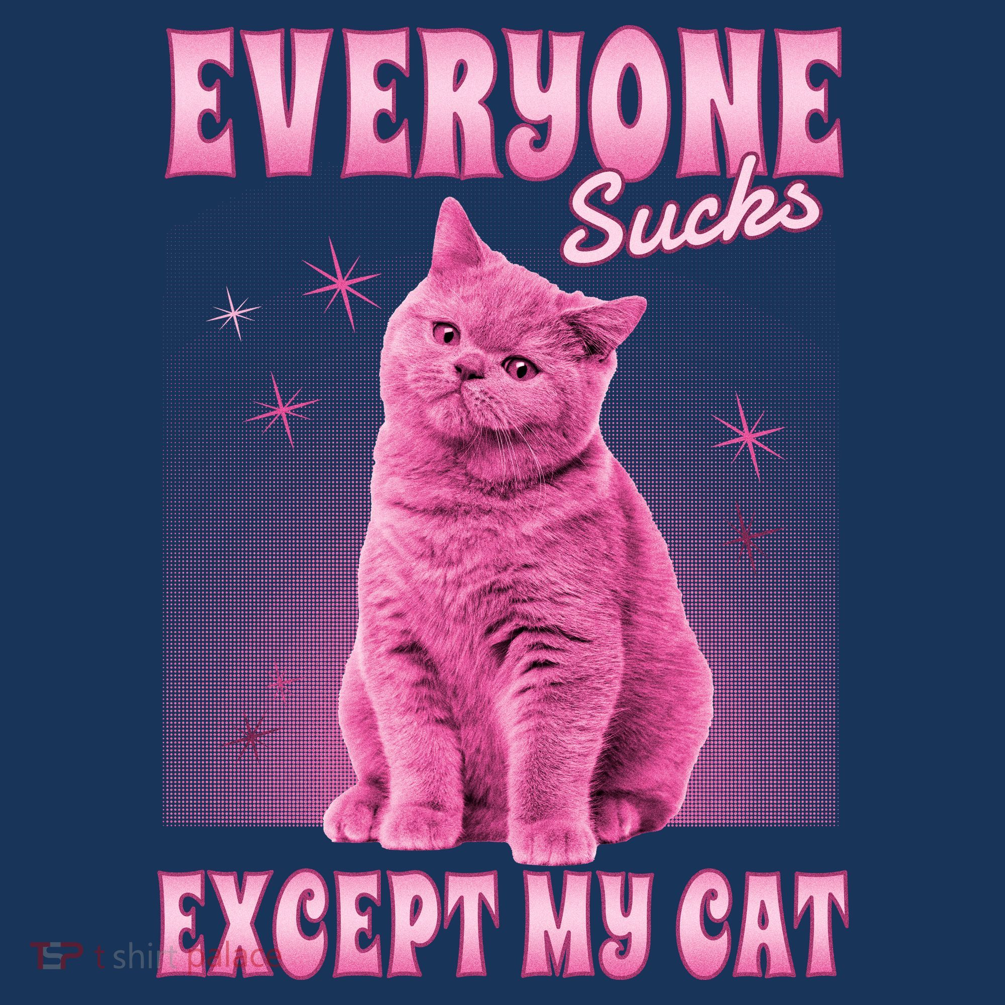 Everyone Sucks Except My Cat Women's Long Sleeve Shirt