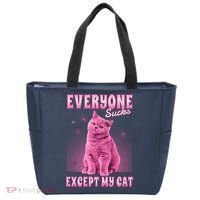 Everyone Sucks Except My Cat Tote Bag thumb 0