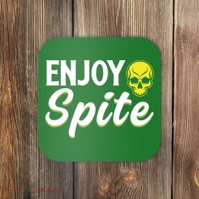 Enjoy Spite Coaster