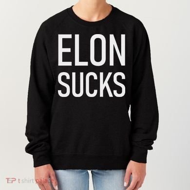 Elon Sucks Women's Sweatshirt
