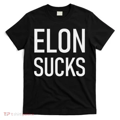 Elon Sucks T-Shirt