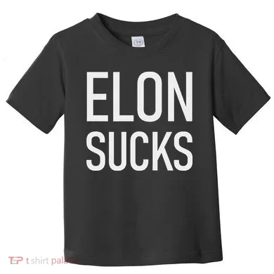 Elon Sucks Toddler T-Shirt