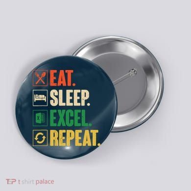 Eat Sleep Excel Repeat Funny Vintage Retro Excel Button