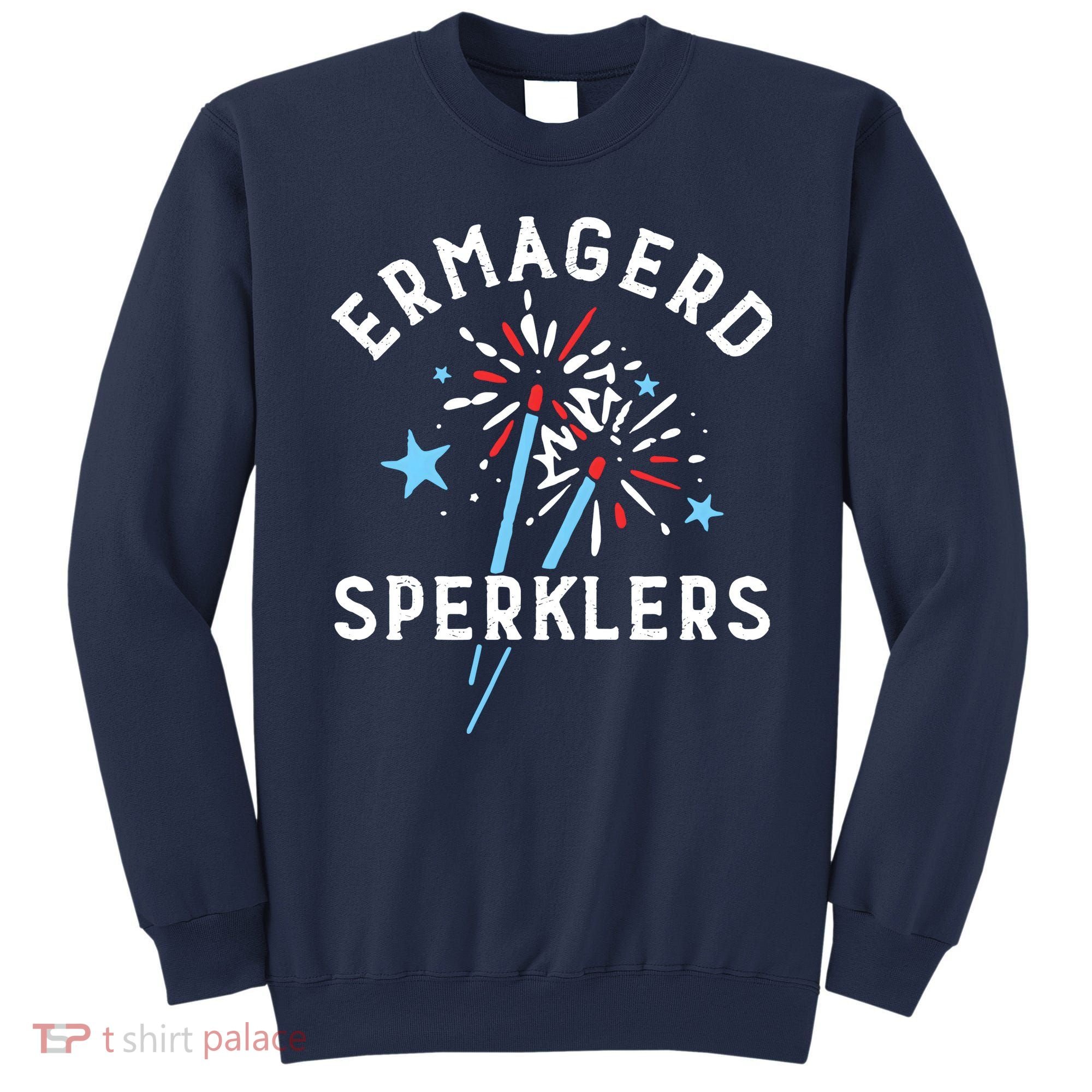 Ermahgerd Sperklers Funny 4th Of July Fireworks Sparklers Gift Sweatshirt