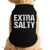 Extra Salty Funny Sassy Pun Snarky Curmudgeon Humor Gift Doggie Tank thumb 0