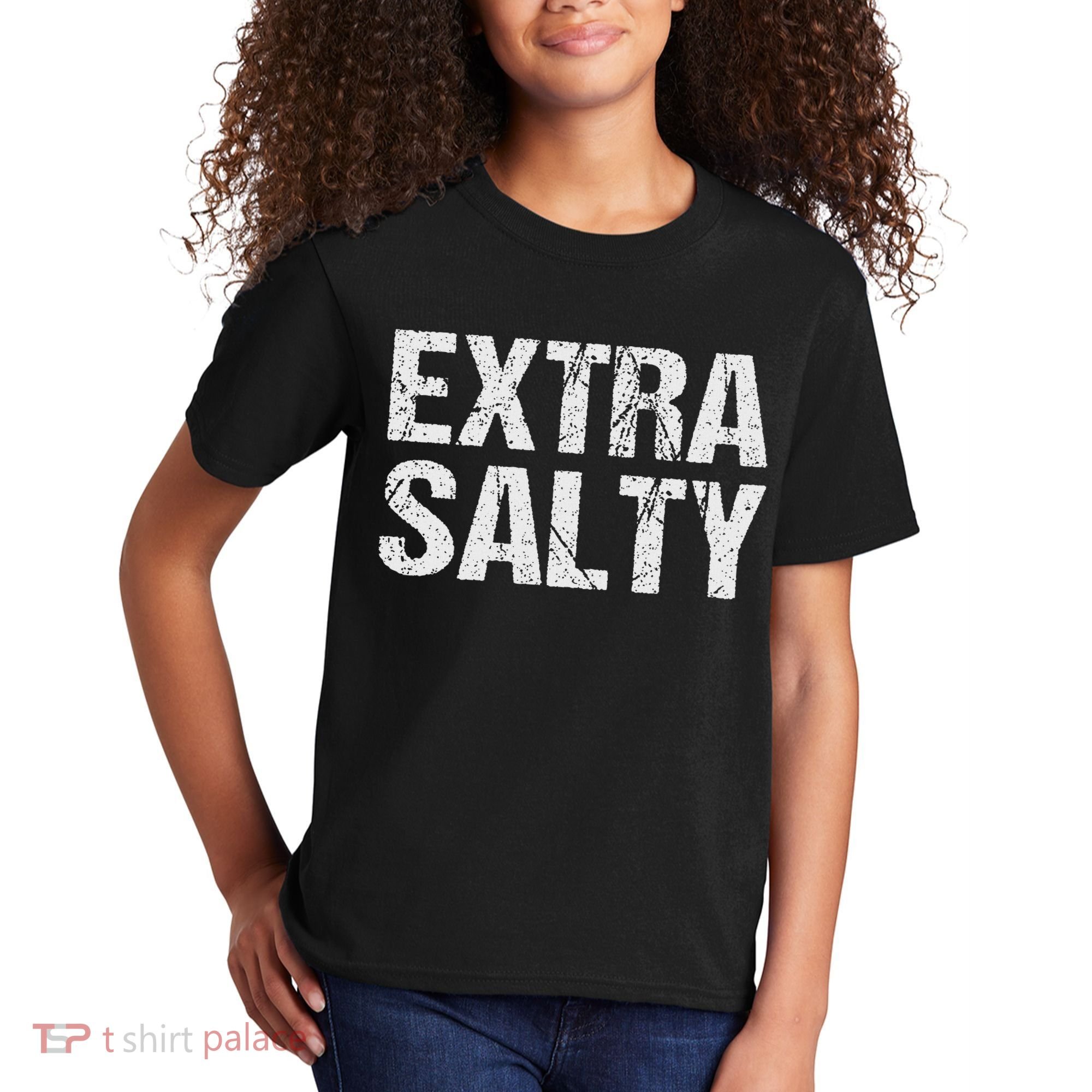 Extra Salty Funny Sassy Pun Snarky Curmudgeon Humor Gift Kids T-Shirt