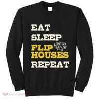 Eat Sleep Flip Houses Repeat Funny Real Estate Investor Sweatshirt thumb 0
