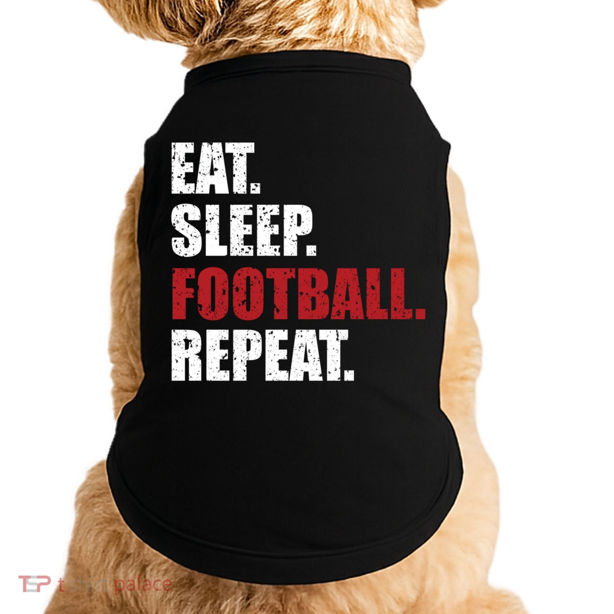 Eat Sleep Football Repeat Gift Doggie Tank