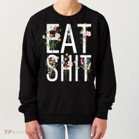 Eat Shit Flowers Floral Women's Sweatshirt thumb 0