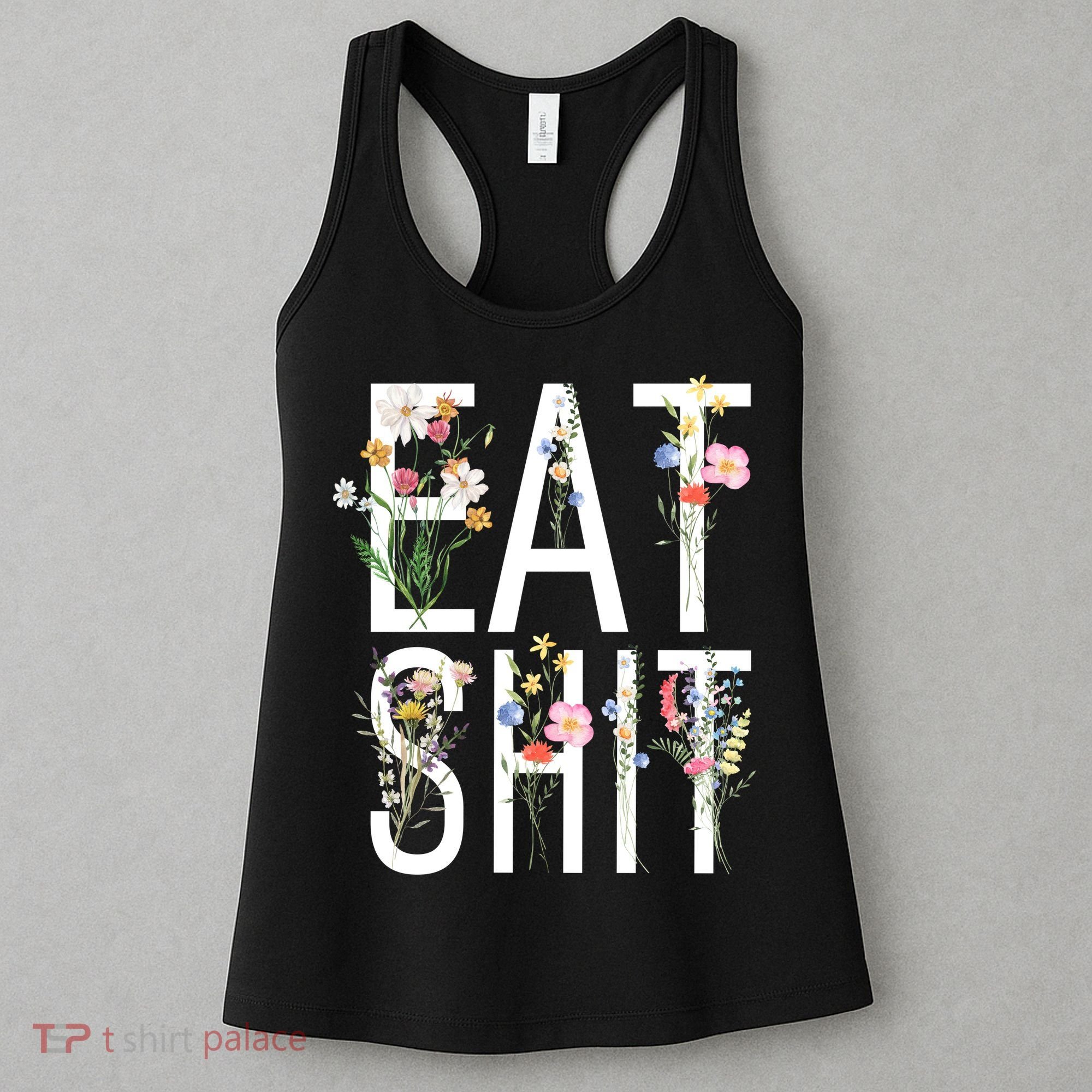 Eat Shit Flowers Floral Women's Tank Top