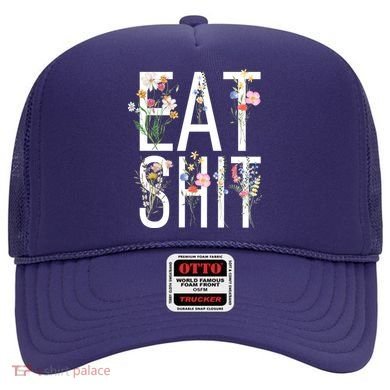 Eat Shit Flowers Floral Hat