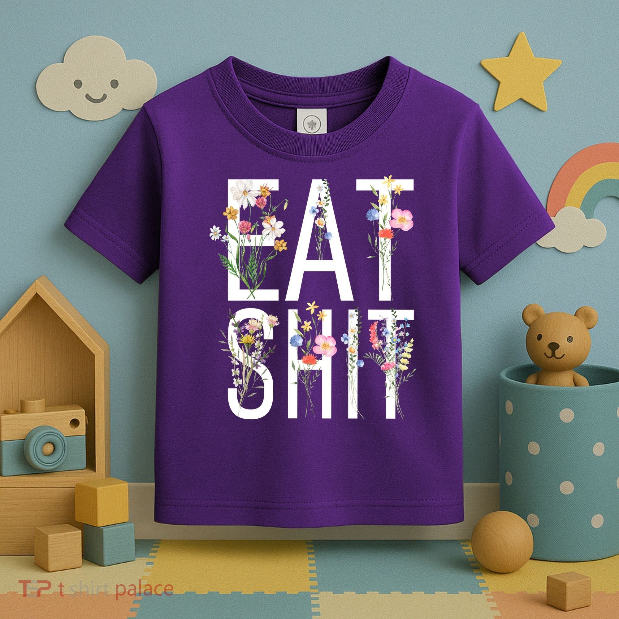 Eat Shit Flowers Floral Toddler T-Shirt