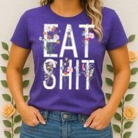 Eat Shit Flowers Floral Women's T-Shirt thumb 2