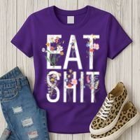 Eat Shit Flowers Floral Women's T-Shirt thumb 3