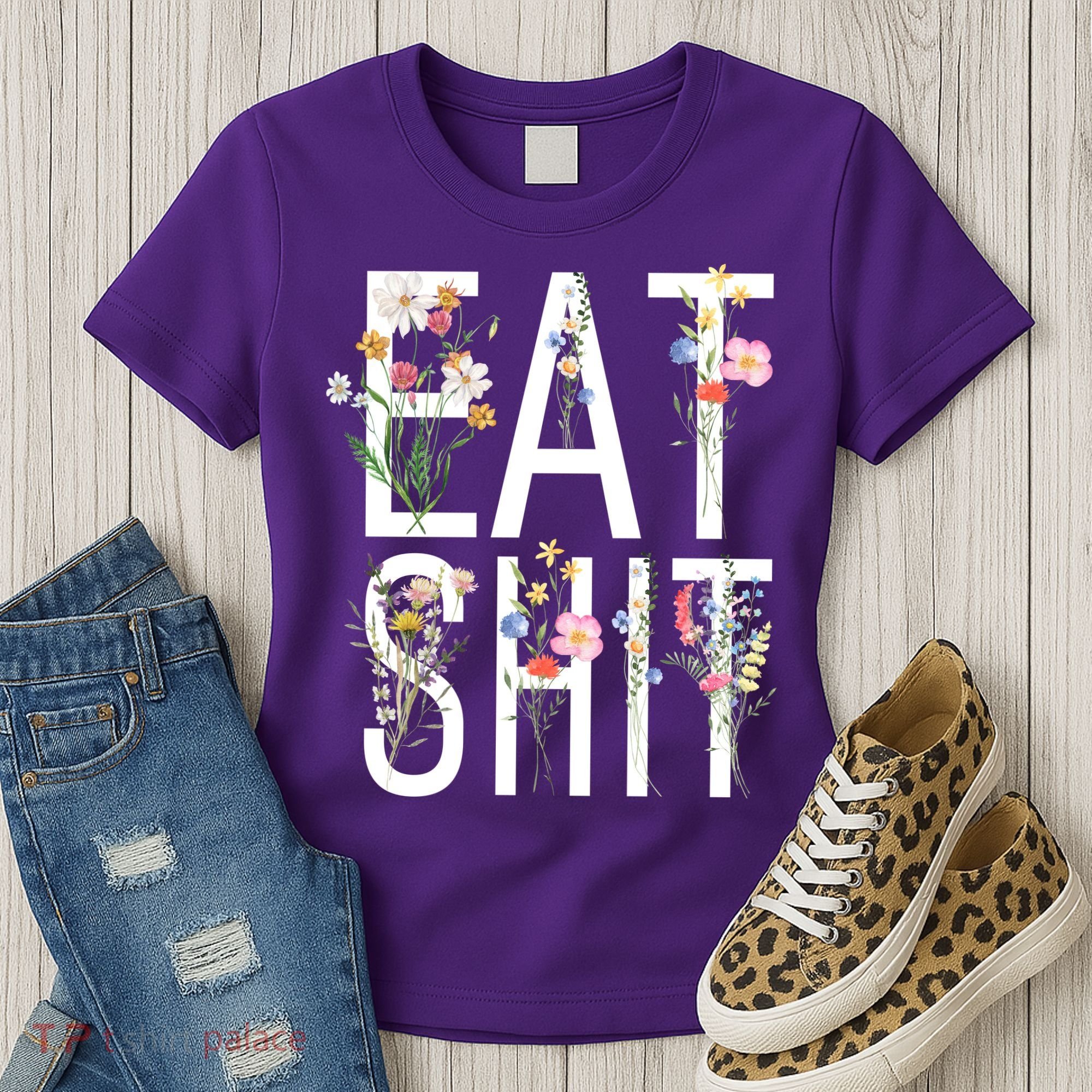 Eat Shit Flowers Floral Women's T-Shirt