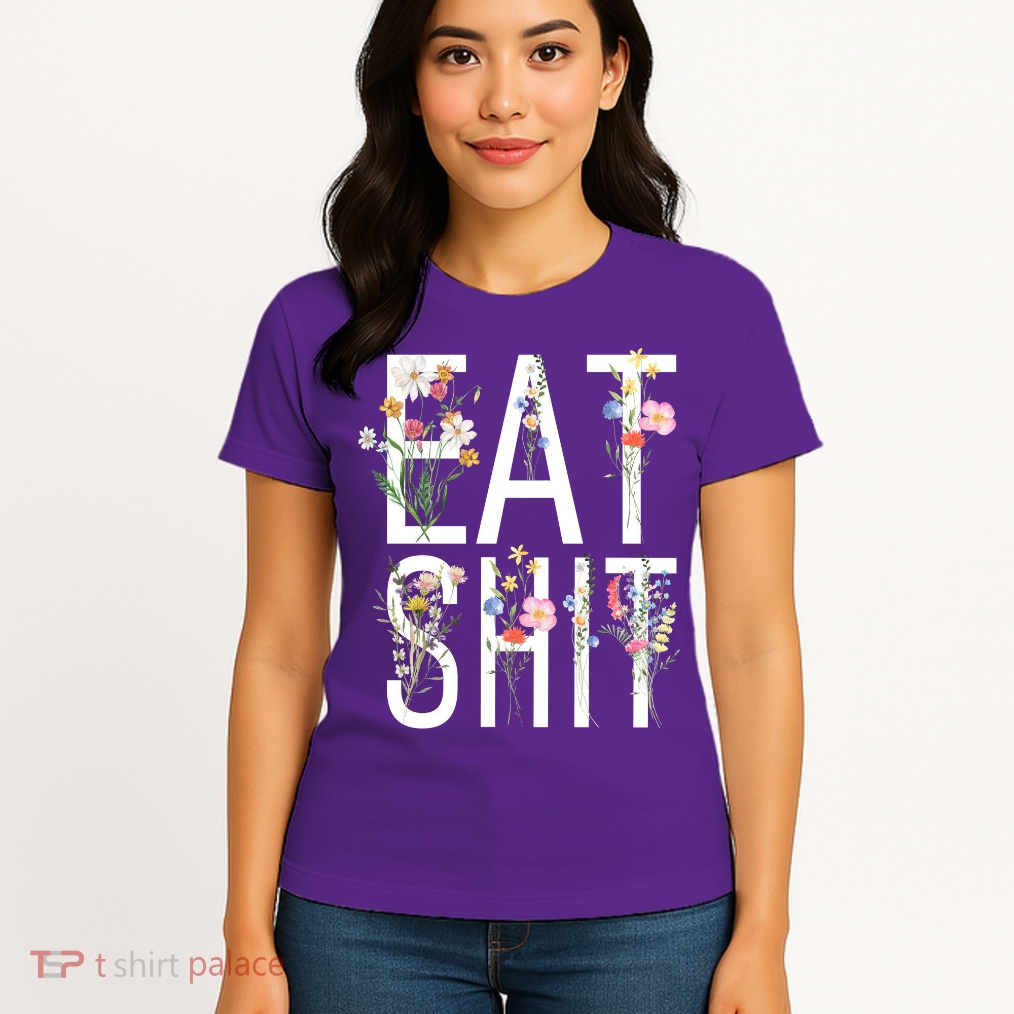 Eat Shit Flowers Floral Women's T-Shirt