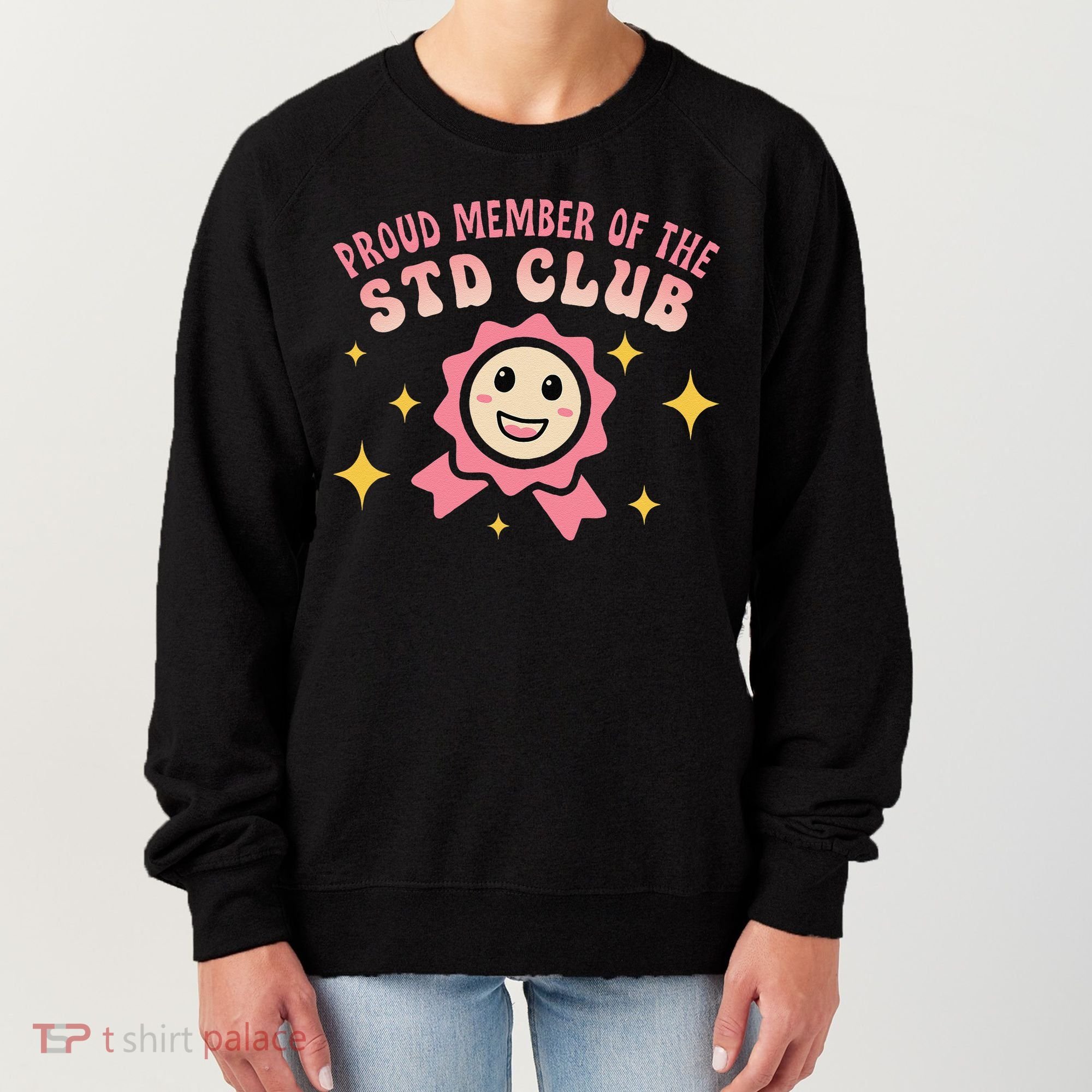 Embarrassing Std Funny Inappropriate Hilarious Adult Humor Women's Sweatshirt