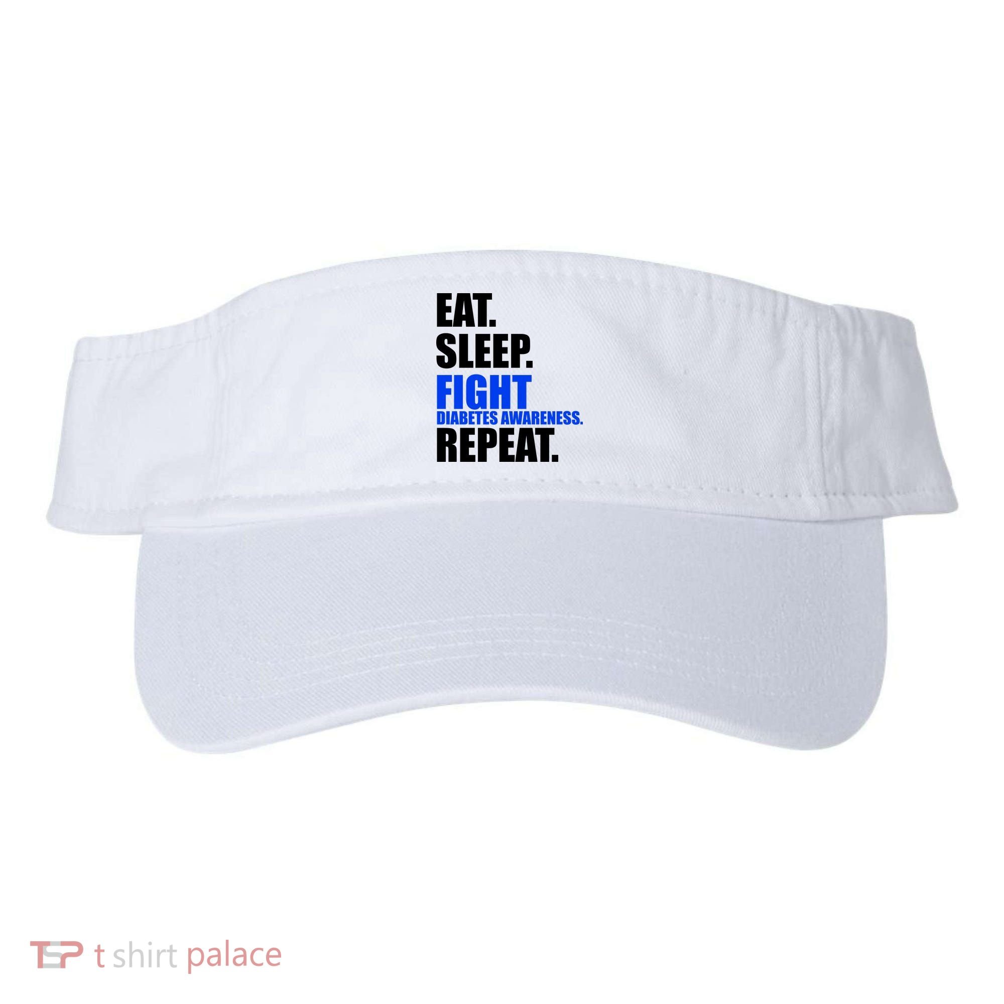 Eat Sleep Fight Diabetes Awareness Repeat Visor