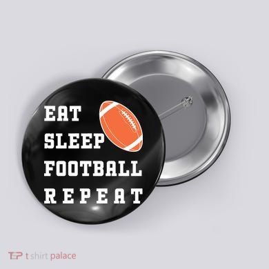 Eat Sleep Football Repeat Button