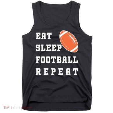 Eat Sleep Football Repeat Tank Top