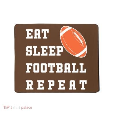 Eat Sleep Football Repeat Mousepad