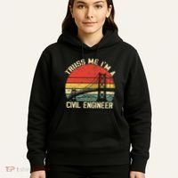 Engineering Student Funny Truss Me IM A Civil Engineer Hoodie thumb 5