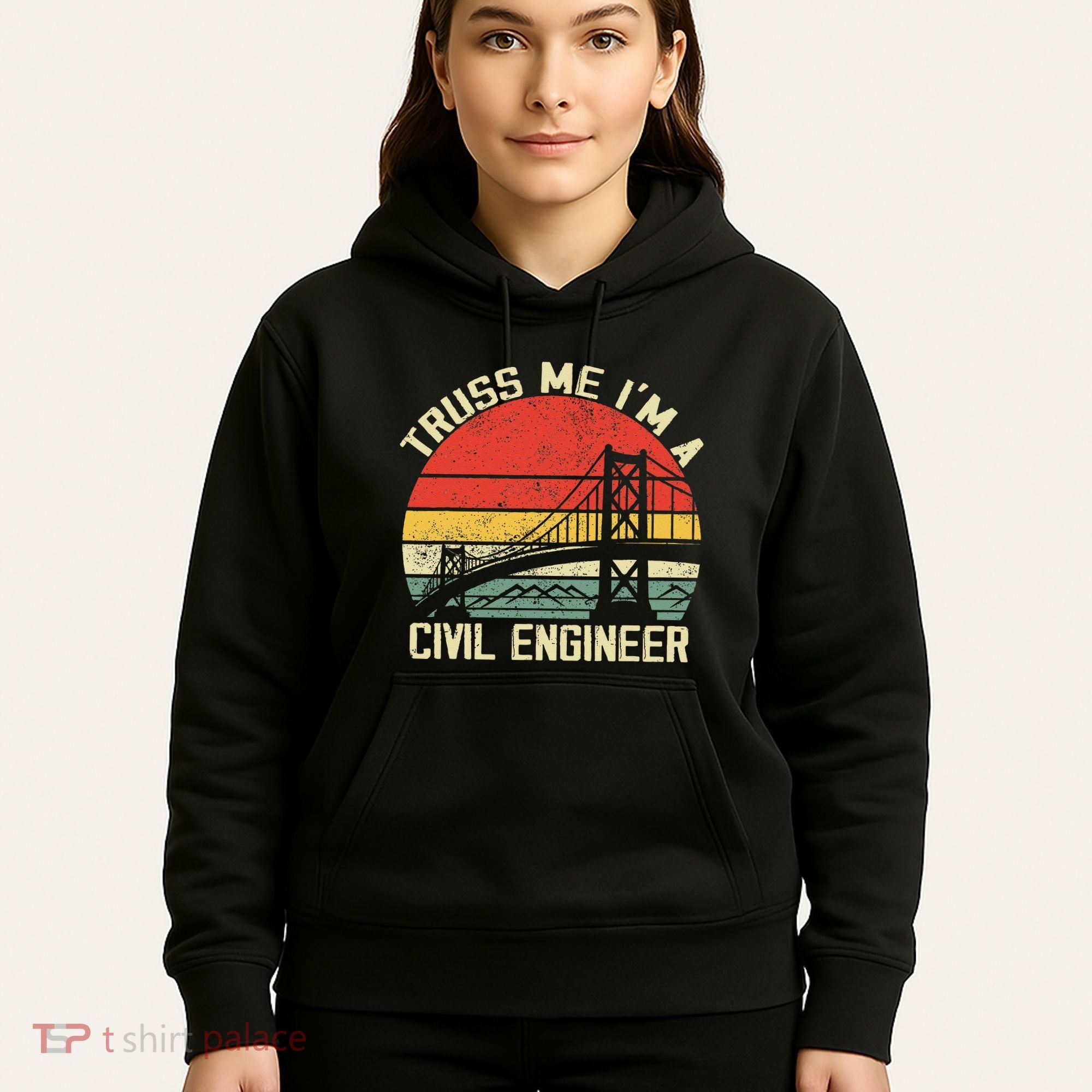 Engineering Student Funny Truss Me IM A Civil Engineer Hoodie