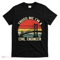 Engineering Student Funny Truss Me IM A Civil Engineer T-Shirt thumb 0