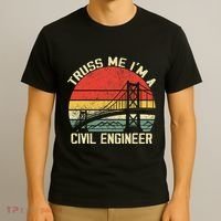Engineering Student Funny Truss Me IM A Civil Engineer T-Shirt thumb 3