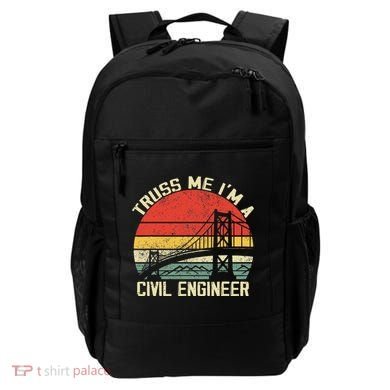 Engineering Student Funny Truss Me IM A Civil Engineer Backpack