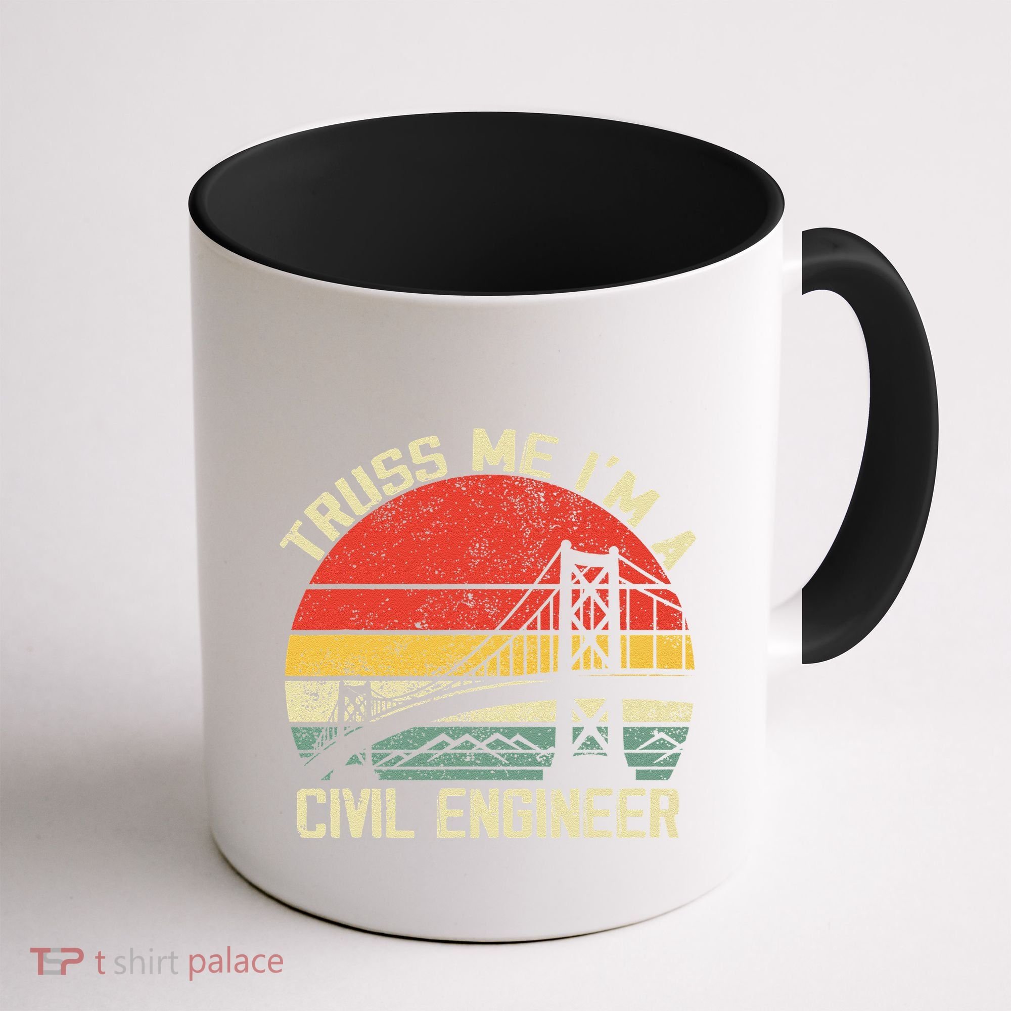 Engineering Student Funny Truss Me IM A Civil Engineer Coffee Mug