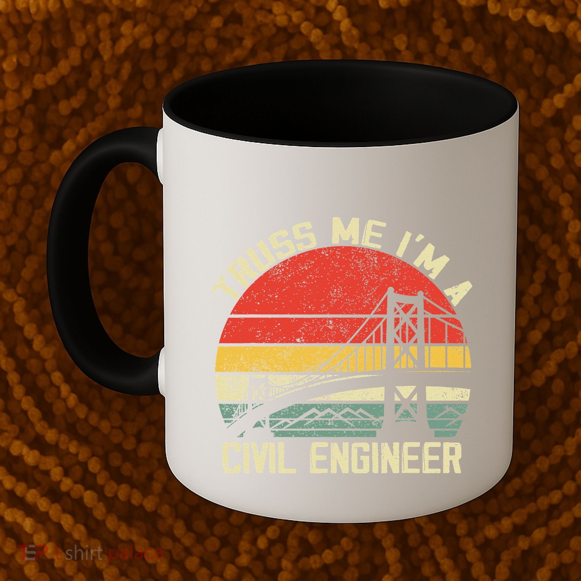 Engineering Student Funny Truss Me IM A Civil Engineer Coffee Mug