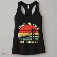 Engineering Student Funny Truss Me IM A Civil Engineer Women's Tank Top thumb 3