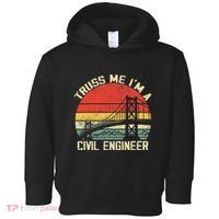 Engineering Student Funny Truss Me IM A Civil Engineer Toddler Hoodie thumb 0