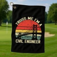 Engineering Student Funny Truss Me IM A Civil Engineer Golf Towel thumb 1