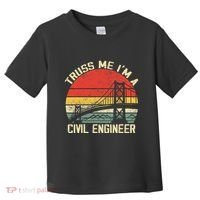 Engineering Student Funny Truss Me IM A Civil Engineer Toddler T-Shirt thumb 0