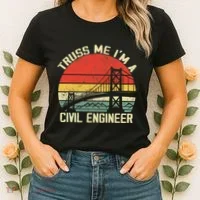 Engineering Student Funny Truss Me IM A Civil Engineer Women's T-Shirt thumb 2